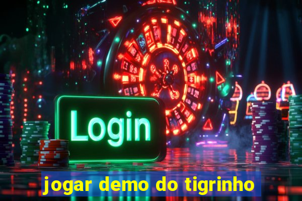 jogar demo do tigrinho